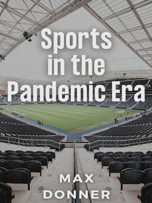 Title details for Sports in the Pandemic Era by Max Donner - Available
